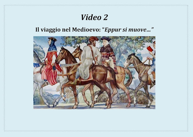 Video 2 –  Il viaggio nel Medioevo: “Eppur si muove…”